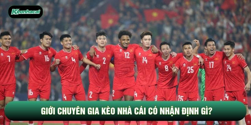 Giới chuyên gia kèo nhà cái có nhận định gì?