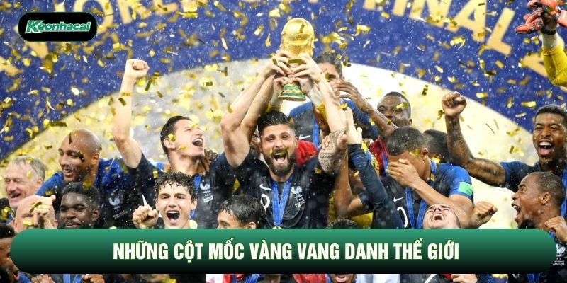 Những cột mốc vàng vang danh thế giới