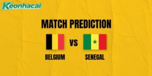 Soi kèo bóng đá Bỉ vs Senegal 3h 2/7: Sức mạnh vượt trội