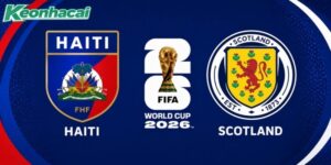 Nhận định Haiti vs Scotland, 5h ngày 15/06 – World Cup 2026