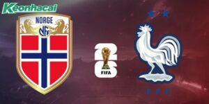 Nhận định Na Uy vs Pháp, 2h ngày 27/06: Đỉnh cao bảng I