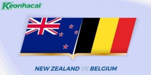 Nhận định New Zealand vs Bỉ, 10h 27/06: Khẳng định đẳng cấp